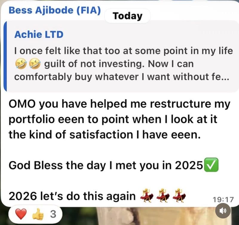 WhatsApp message from Bess Ajibode: OMO you have helped me restructure my portfolio eeen to point when I look at it the kind of satisfaction I have eeen. God Bless the day I met you in 2025. 2026 let's do this again.
